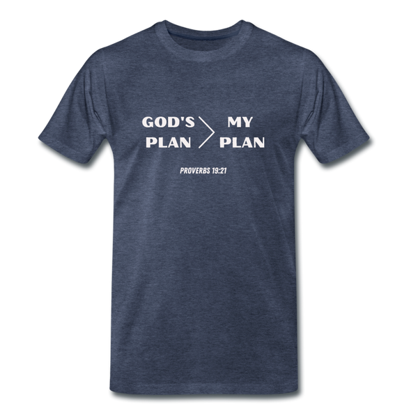 God's Plan > My Plan Proverbs 19:21 Men's T-Shirt - heather blue