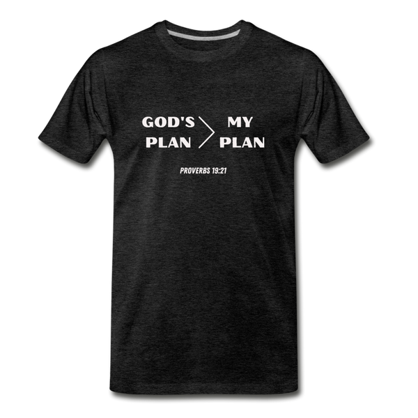 God's Plan > My Plan Proverbs 19:21 Men's T-Shirt - charcoal gray