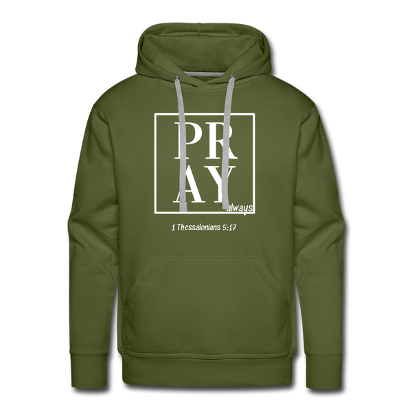 PRAY  1 Thessalonians 5:17 Men's Hoodie - olive green