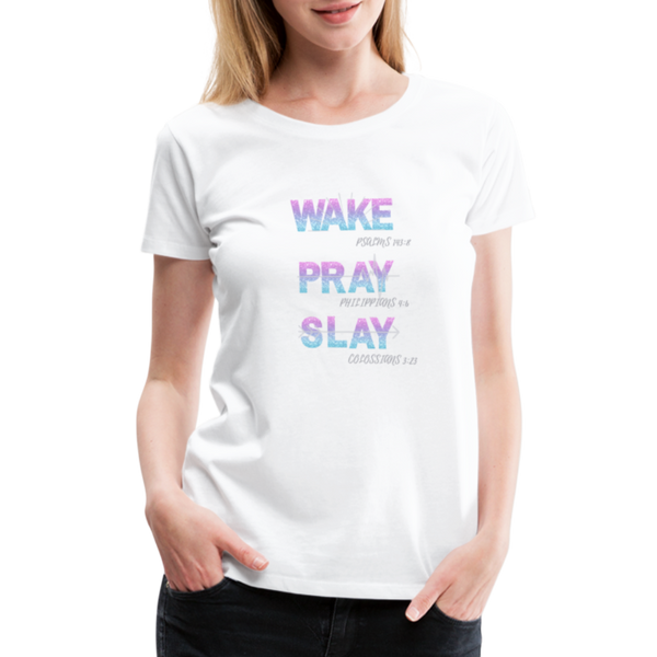 Wake, Pray, Slay Glitter Women’s T-Shirt - white