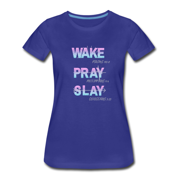 Wake, Pray, Slay Glitter Women’s T-Shirt - royal blue