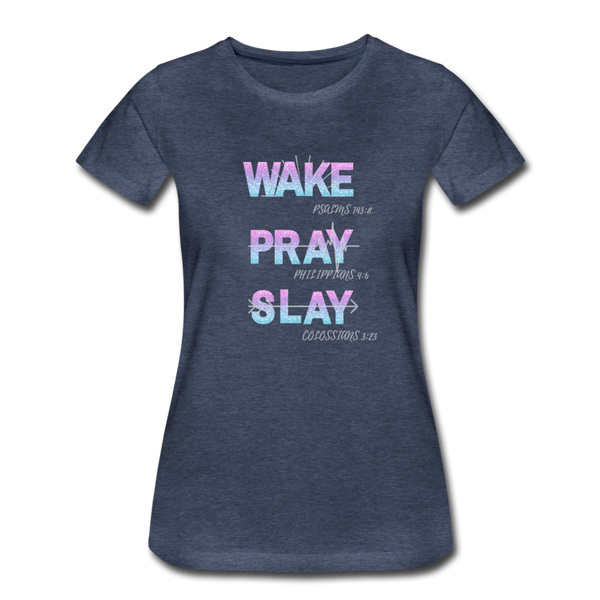 Wake, Pray, Slay Glitter Women’s T-Shirt - heather blue