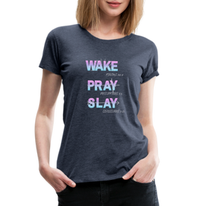 Wake, Pray, Slay Glitter Women’s T-Shirt - heather blue