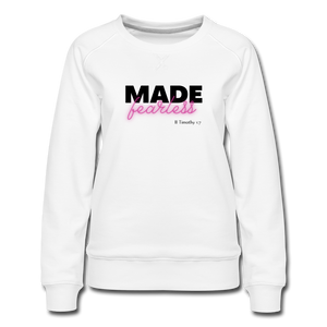 MADE FEARLESS Women’s Sweatshirt - white