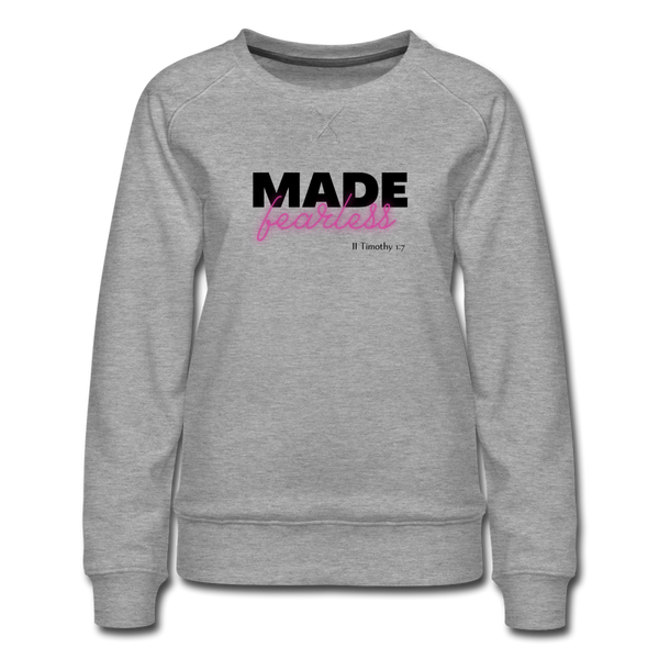 MADE FEARLESS Women’s Sweatshirt - heather grey